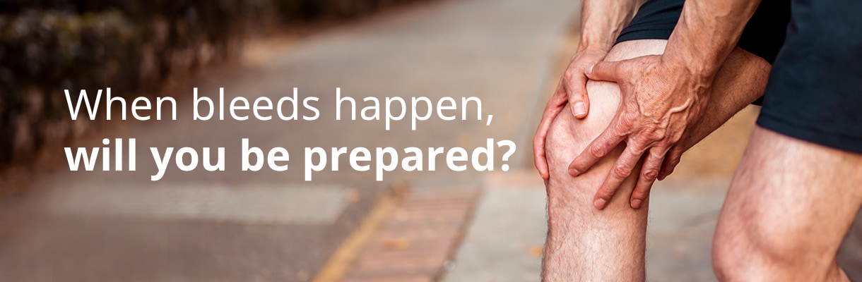When bleeds happen, will you be prepared?